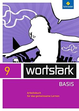 portada Wortstark - Zusatzmaterial Basis - Ausgabe 2012: Arbeitsbuch 9 Individuelle Förderung - Inklusion (en Alemán)