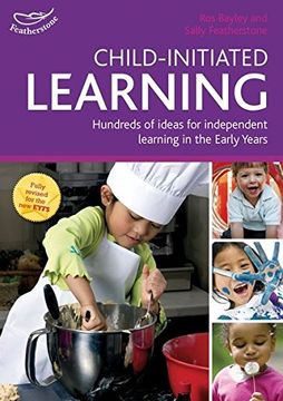 portada child-initiated learning: hundreds of ideas for independent learning in the early years. sally featherstone and ros bayley