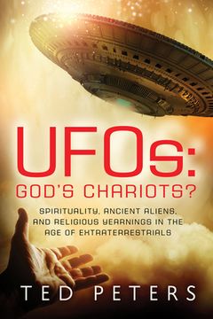 portada Ufos: God's Chariots?: Spirituality, Ancient Aliens, and Religious Yearnings in the Age of Extraterrestrials (in English)