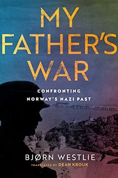 portada My Father's War: A True Story of Nazism and Treason (en Inglés)