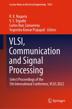 portada Vlsi, Communication and Signal Processing: Select Proceedings of the 5th International Conference, Vcas 2022 (en Inglés)