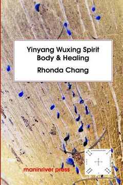 portada Yinyang Wuxing, Spirit, Body and Healing (in English)