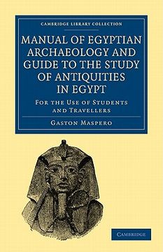 portada Manual of Egyptian Archaeology and Guide to the Study of Antiquities in Egypt Paperback (Cambridge Library Collection - Egyptology) (en Inglés)