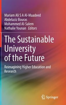 portada The Sustainable University of the Future: Reimagining Higher Education and Research (en Inglés)