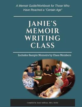 portada Janie's Memoir Writing Class: A Memoir Guide/Workbook for Those Who Have Reached a "Certain Age" (en Inglés)