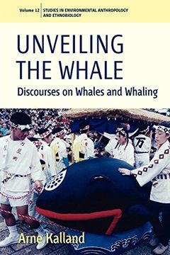 portada Unveiling the Whale: Discourses on Whales and Whaling (Environmental Anthropology and Ethnobiology) (in English)