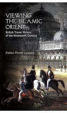 portada viewing the islamic orient: british travel writers of the nineteenth century (in English)
