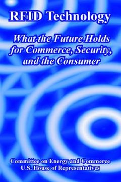 portada rfid technology: what the future holds for commerce, security, and the consumer (in English)