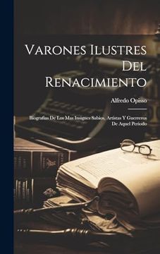 portada Varones Ilustres del Renacimiento: Biografias de los mas Insignes Sabios, Artistas y Guerreros de Aquel Periodo (in Spanish)