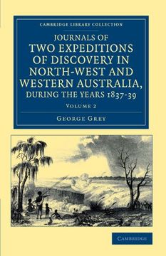 portada Journals of two Expeditions of Discovery in North-West and Western Australia, During the Years 1837, 38, and 39 2 Volume Set: Journals of two. Library Collection - History of Oceania) (en Inglés)