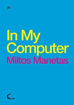 portada In my Computer - Miltos Manetas (en Inglés)