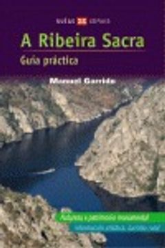 portada A Ribeira Sacra (Galego): Guía práctica (Turismo / Ocio - Montes E Fontes - Roteiros)