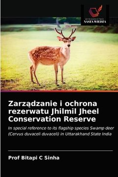 portada Zarządzanie i ochrona rezerwatu Jhilmil Jheel Conservation Reserve (en Polaco)