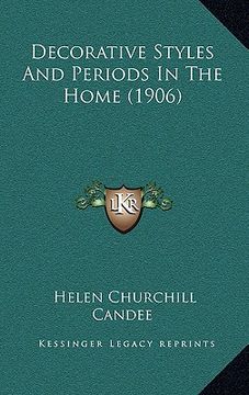 portada decorative styles and periods in the home (1906) (en Inglés)