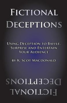 portada Fictional Deceptions: Using Deception to Baffle, Surprise and Entertain Your Audience (en Inglés)