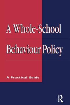 portada a whole-school behaviour policy: a practical guide
