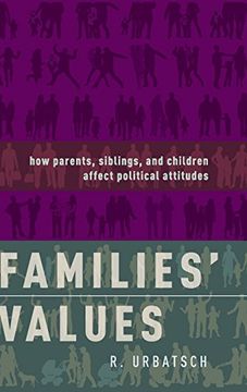 portada Families' Values: How Parents, Siblings, and Children Affect Political Attitudes