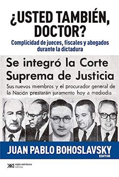 portada Usted Tambien Doctor Complicidad de Jueces Fiscales y a Bogados Durante la Dictadura (in Spanish)
