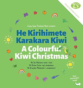 portada A Colourful Kiwi Christmas: He Kirihimete Karakara Kiwi (005) (Loopy Tunes Rainbow Collection) 