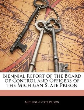 portada biennial report of the board of control and officers of the michigan state prison (en Inglés)