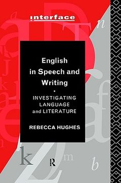 portada english in speech and writing: investigating language and literature