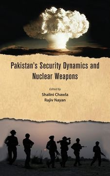 portada Pakistan's Security Dynamics and Nuclear Weapons (en Inglés)