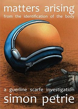portada Matters Arising From the Identification of the Body: A Guerline Scarfe Investigation (The Titan Sequence) (in English)
