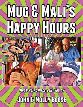 portada Mug & Mali's Happy Hours: Mug & Mali's Miscellany Volume 22 (en Inglés)