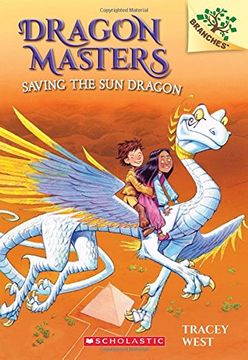 portada Saving the Sun Dragon: A Branches Book (Dragon Masters #2) (en Inglés)