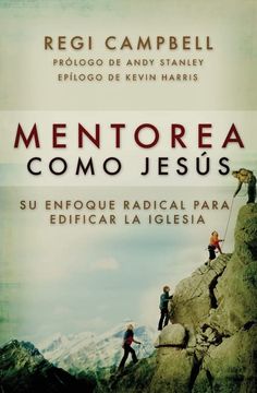 portada Mentorea Como Jesús: Su Enfoque Radical Para Edificar la Iglesia