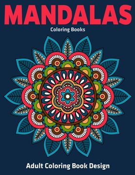 portada Adult Coloring Book Design: Mandalas Coloring Books: Stress Relieving Mandala Designs