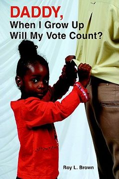 portada daddy, when i grow up will my vote count? (in English)