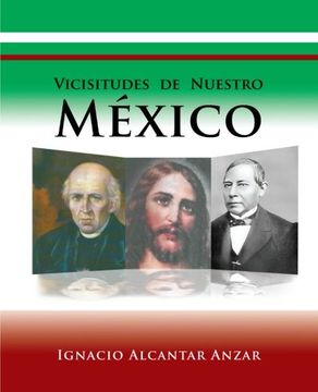 portada Vicisitudes de Nuestro Mexico (in Spanish)