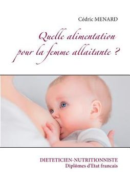 portada Quelle alimentation pour la femme allaitante ? (en Francés)