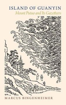 portada Island of Guanyin: Mount Putuo and its Gazetteers (en Inglés)