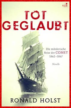 portada Totgeglaubt: Die Mörderische Reise der Comet aus Blankenese 1862-1867 (Hamburgparadies) (en Alemán)