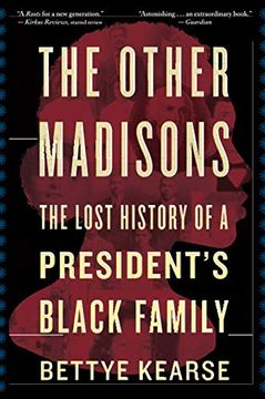 portada The Other Madisons: The Lost History of a President'S Black Family 