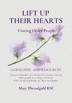 portada Lift Up Their Hearts: Visiting Older People: Guidelines & Resources (en Inglés)