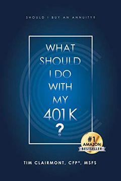 portada What Should i do With my 401K? Should i buy an Annuity? (en Inglés)
