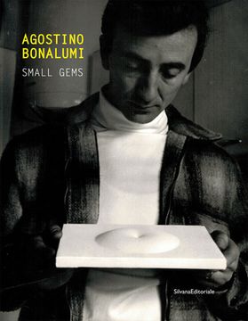 portada Agostino Bonalumi: Small Gems (en Inglés)