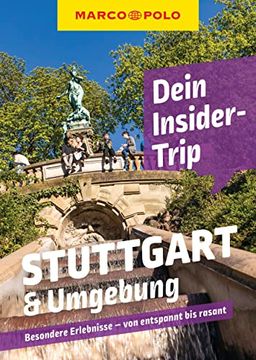 portada Marco Polo Dein Insider-Trip Stuttgart & Umgebung Besondere Erlebnisse - von Entspannt bis Rasant (en Alemán)
