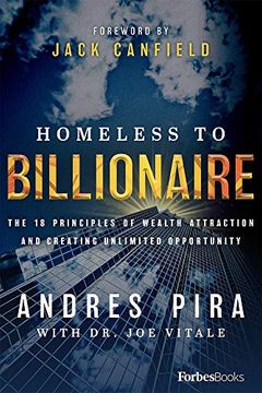 portada Homeless to Billionaire: The 18 Principles of Wealth Attraction and Creating Unlimited Opportunity (en Inglés)