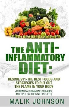portada The Anti-Inflammatory Diet: Rescue 911-The Best Foods and Strategies to put out (en Inglés)