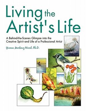 portada living the artist's life: a behind-the-scenes glimpse into the creative spirit and life of a professional artist (in English)