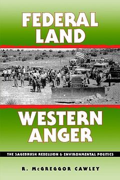 portada federal land, western anger: the sagebrush rebellion and enviroment politics (en Inglés)