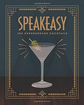 portada Speakeasy: 200 Underground Cocktails (en Inglés)