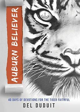 portada Auburn Believer: 40 Days of Devotions for the Tiger Faithful (en Inglés)