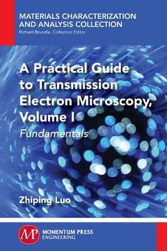 portada A Practical Guide to Transmission Electron Microscopy: Fundamentals (en Inglés)