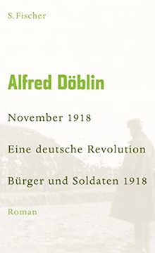 portada Werke, Band 4: November 1918. Eine Deutsche Revolution. Erzählwerk in Drei Teilen. Erster Teil: Bürger und Soldaten 1918: Roman (en Alemán)
