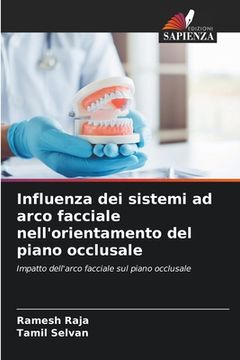 portada Influenza dei sistemi ad arco facciale nell'orientamento del piano occlusale (en Italiano)